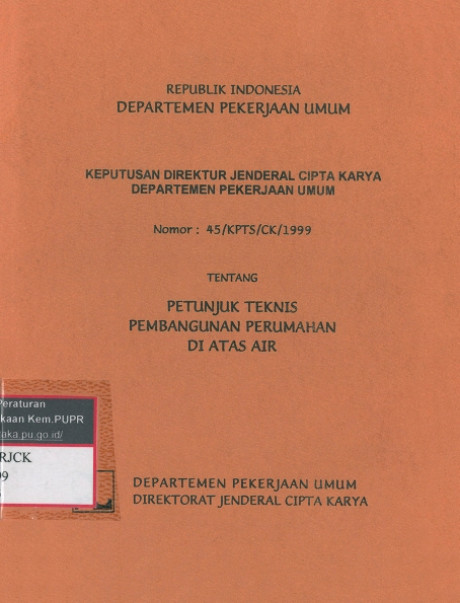 Keputusan Direktur Jenderal Cipta Karya Nomor 45/KPTS/CK/1999 Tentang Petunjuk Teknis Pembangunan Perumahan di Atas Air - Kementerian Pekerjaan Umum dan Perumahan Rakyat, Departemen Pekerjaan Umum Direktorat Jenderal Cipta Karya