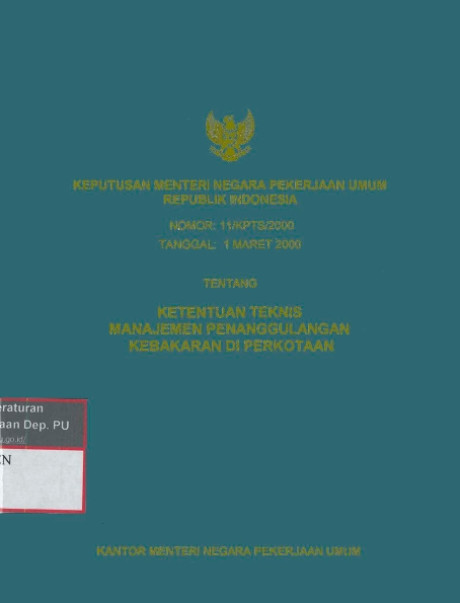 Keputusan Menteri Negara Pekerjaan Umum Republik Indonesia Tentang Ketentuan Teknis Manajemen Penanggulangan Kebakaran di Perkotaan - Kementerian Pekerjaan Umum dan Perumahan Rakyat, Menteri Negara Pekerjaan Umum