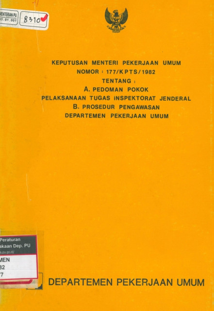 Keputusan Menteri Pekerjaan Umum Nomor 177/KPTS/1982 Tentang Pedoman Pokok Pelaksanaan Tugas Inspektorat Jenderal dan Prosedur Pengawasan Departemen Pekerjaan Umum - Departemen Pekerjaan Umum, Kementerian Pekerjaan Umum dan Perumahan Rakyat