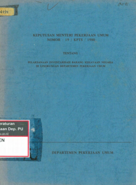 Keputusan Menteri Pekerjaan Umum Nomor 19 / KPTS /  1980 Tentang: pelaksanaan invetarisasi barang kekayaan negara di lingkungan departemen pekerjaan umum - Departemen Pekerjaan Umum