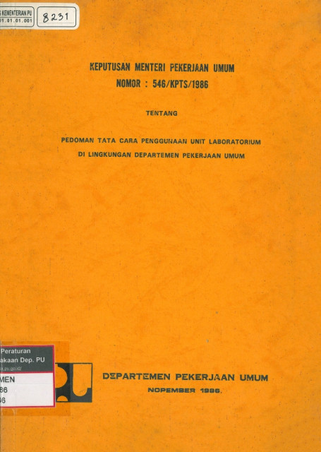 Keputusan menteri Pekerjaan Umum Nomor 546/KPTS/1986 Tentang Pedoman Tata Cara Penggunaan Unit Laboratium di Lingkungan Departemen Pekerjaan Umum - Departemen Pekerjaan Umum, Kementerian Pekerjaan Umum dan Perumahan Rakyat