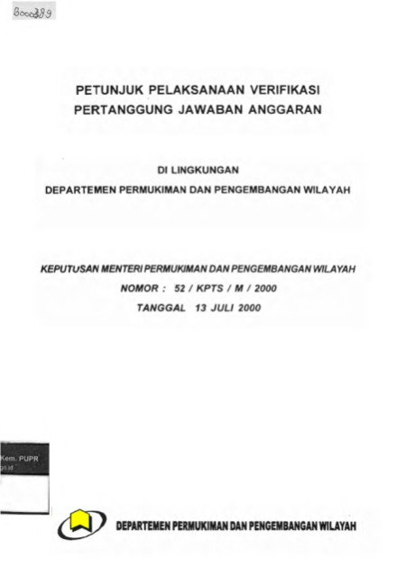 Keputusan Menteri Pekerjaan Umum Tentang Petunjuk Pelaksanaan Verifikasi Pertanggungjawaban Anggaran di Lingkungan Departemen Pekerjaan Umum - Departemen Pekerjaan Umum, Kementerian Pekerjaan Umum dan Perumahan Rakyat