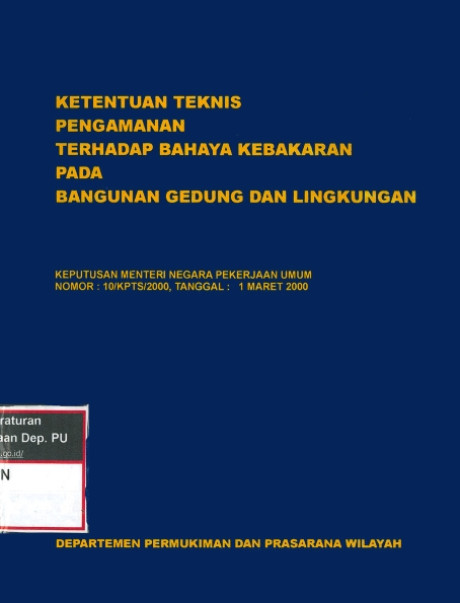 Ketentuan Teknis Pengamanan Terhadap Bahaya Kebakaran pada Bangunan Gedung dan Lingkungan - Kementerian Pekerjaan Umum dan Perumahan Rakyat, Departemen Permukiman dan Prasarana Wilayah