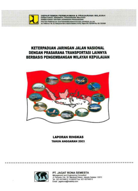 Keterpaduan Jaringan Jalan Nasional dengan Prasarana Transportasi Lainnya Berbasis Pengembangan Wilayah Kepulauan - PT. Jagat Rona Semesta