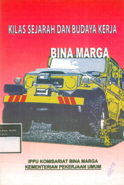 Kilas Sejarah dan Budaya Kerja Bina Marga - IPPU Komisariat Bina Marga