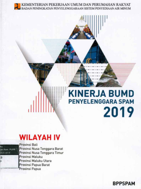 Kinerja BUMD Penyelenggara SPAM 2019 : Wilayah IV - Badan Pendukung Pengembangan Sistem Penyediaan Air Minum (BPPSPAM)