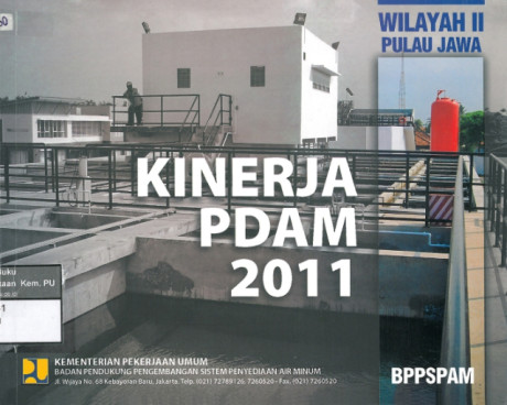 Kinerja PDAM 2011 : Wilayah II Pulau Jawa - Badan Pendukung Pengembangan Sistem Penyediaan Air Minum (BPPSPAM)