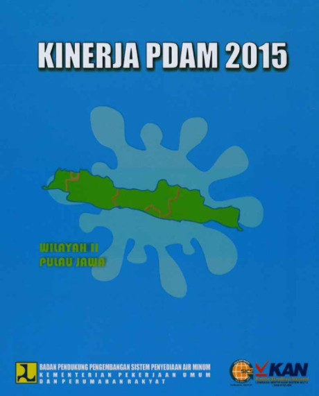 Kinerja PDAM 2015 : Wilayah II Pulau Jawa - Badan Pendukung Pengembangan Sistem Penyediaan Air Minum