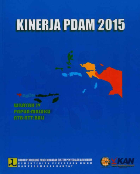 Kinerja PDAM 2015 : Wilayah IV Papua, Maluku, NTB, NTT, Bali - Badan Pendukung Pengembangan Sistem Penyediaan Air Minum