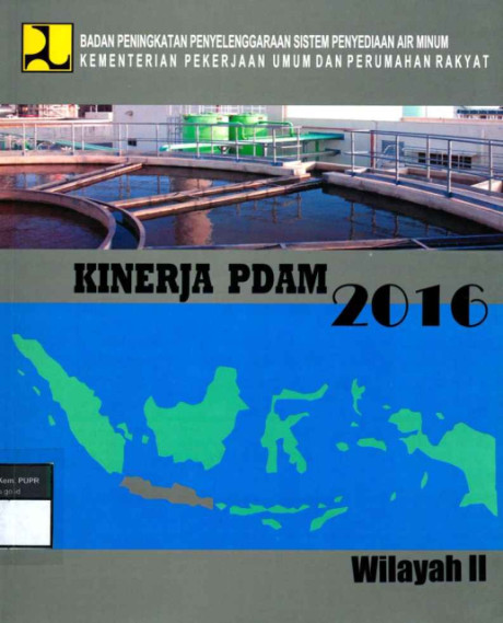 Kinerja PDAM 2016 : Wilayah II - Badan Pendukung Pengembangan Sistem Penyediaan Air Minum (BPPSPAM)