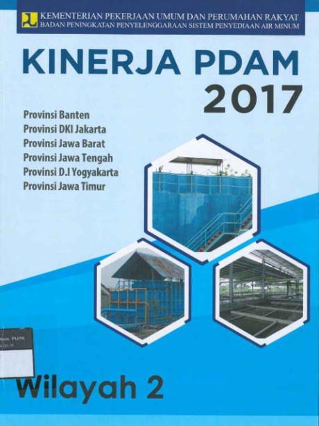 Kinerja PDAM 2017 : Wilayah 2 - Badan Pendukung Pengembangan Sistem Penyediaan Air Minum (BPPSPAM)