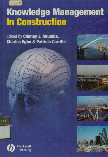 Knowledge Management in Construction - Charles Egbu, Patricia Carrillo, Chimay J Anumba