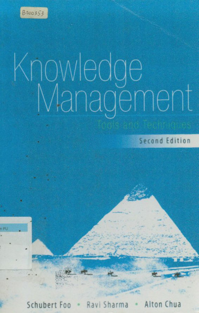 Knowledge Management Tools and Techniques - Schubert Foo, Ravi Sharma, Alton Chua