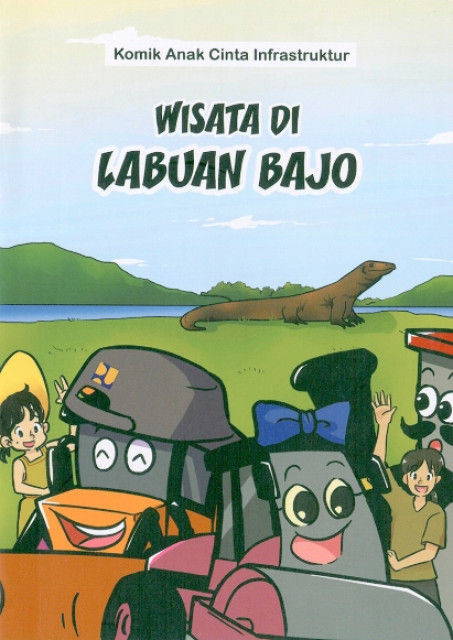 Komik Anak Cinta Infrastruktur: Wisata di Labuan Bajo - Kementerian Pekerjaan Umum dan Perumahan Rakyat