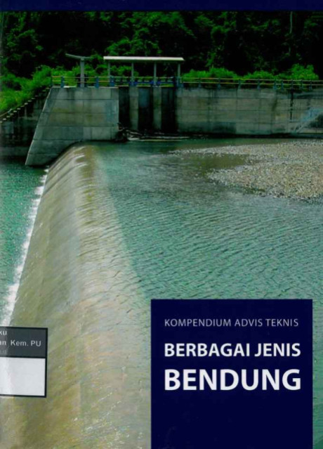 Kompendium Advis Teknis : Berbagai Jenis Bendung - Pusat Litbang Sumber daya Air