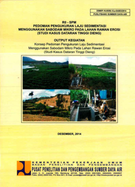 Konsep Pedoman Pengukuran Laju Sedimentasi Menggunakan Sabodam Mikro pada Lahan Rawan Erosi (Studi Kasus Dataran Tinggi Dieng) - Pusat Penelitian dan Pengembangan Sumber Daya Air