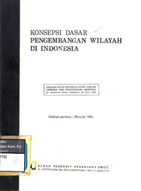 Konsepsi Dasar Pengembangan Wilayah di Indonesia (Cetakan Pertama) - Poernomosidi Hadjisarosa