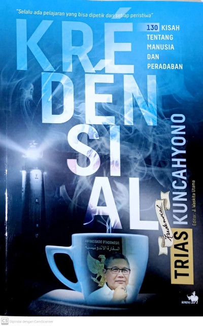 KREDENSIAL: Refleksi  130 Kisah Tentang Manusia dan Peradaban - Trias Kuncahyono