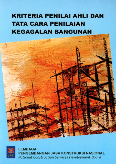 Kriteria Penilai Ahli dan Tata Cara Penilaian Kegagalan Bangunan - Lembaga Pengembangan Jasa Konstruksi Nasional