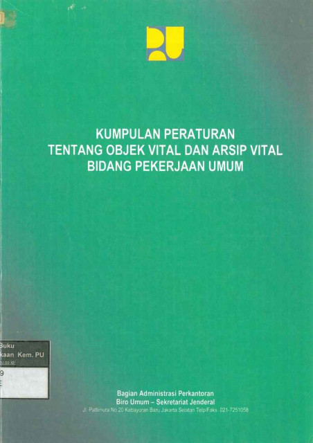 Kumpulan Peraturan Tentang Objek Vital dan Arsip Vital Bidang Pekerjaan Umum - 