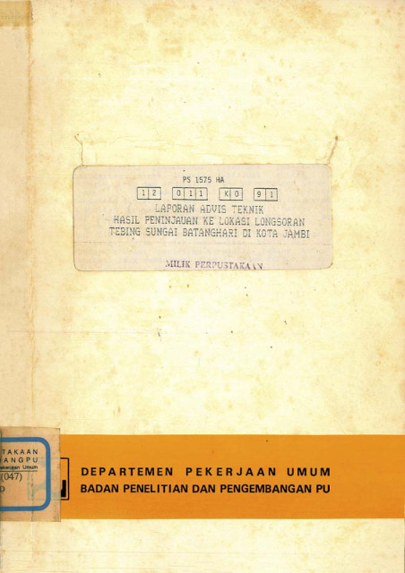 Laporan Advis Teknik Hasil Peninjauan Ke Lokasi Longsoran Tebing Sungai Batanghari di Kota Jambi - Pusat Penelitian dan Pengembangan Jalan, Pusat Penelitian dan Pengembangan Pengairan