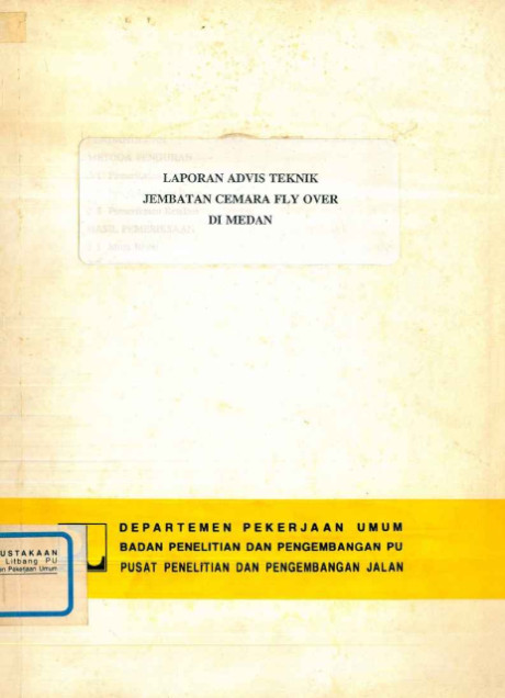 Laporan Advis Teknik Jembatan Cemara Fly Over di Medan - Pusat Penelitian dan Pengembangan Jalan