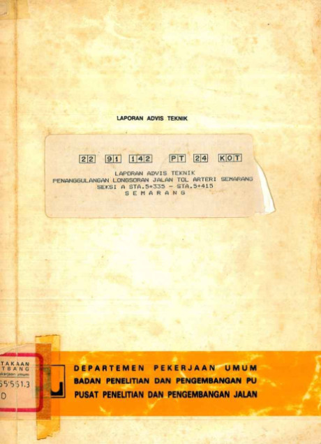 Laporan Advis Teknik Penanggulangan Longsoran Jalan Tol Arteri Semarang Seksi A. Sta.+335 - Sta.5+415 - Pusat Penelitian dan Pengembangan Jalan