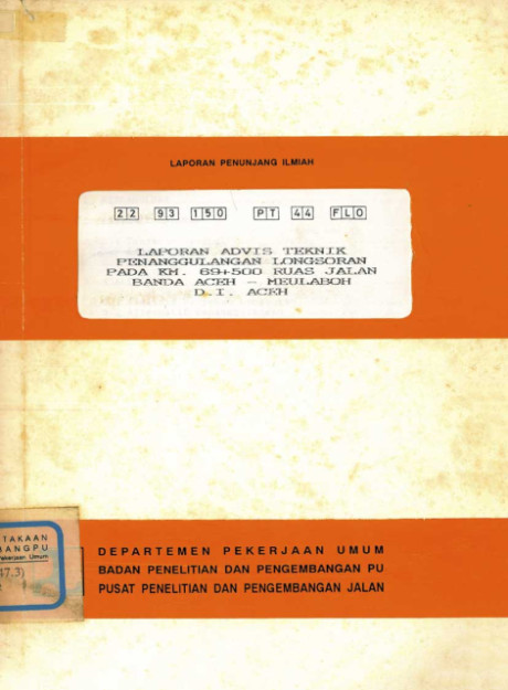 Laporan Advis Teknik Penanggulangan Longsoran Pada KM. 69+500 Ruas Jalan Banda Aceh - Meulaboh D. I. Aceh - Pusat Penelitian dan Pengembangan Jalan