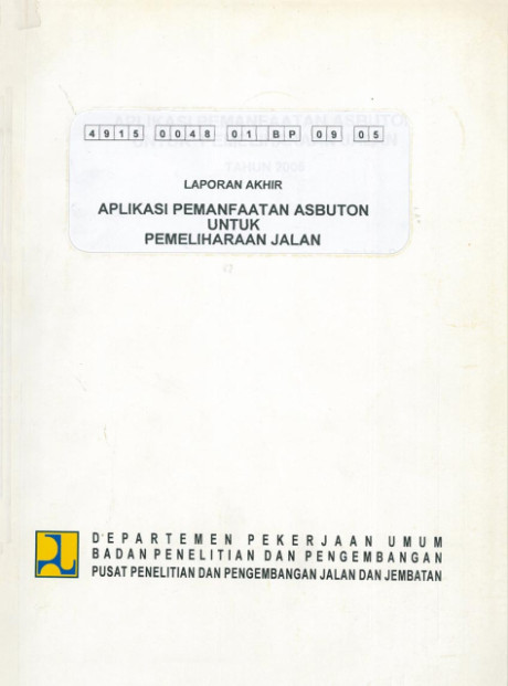 Laporan Akhir Aplikasi Pemanfaatan Asbuton untuk Pemeliharaan Jalan - Kurniadji, Wayan Dharmayasa, Neni Kusnianti