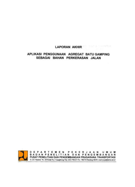 Laporan Akhir Aplikasi Penggunaan Agregat Batu Gamping sebagai Bahan Perkerasan Jalan - et all., Djoko Widajat, Leksminingsih, Bongsu Samosir