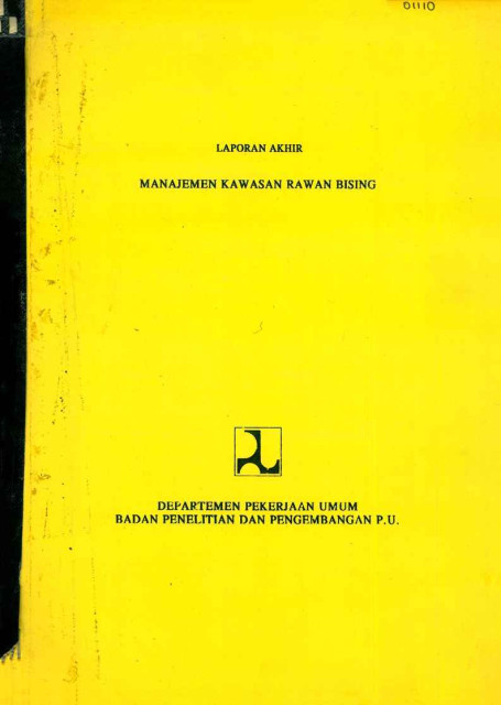 Laporan Akhir Manajemen Kawasan Rawan Bising - et all., Agus Bari Sailendra, Lanalyawati, Husin Rivai