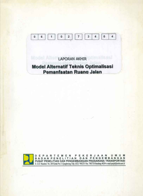 Laporan Akhir Model Alternatif Teknis Optimalisasi Pemanfaatan Ruang Jalan - et all., Tauhid Ridwan, Dini Handayani, Erry Ch. Martias