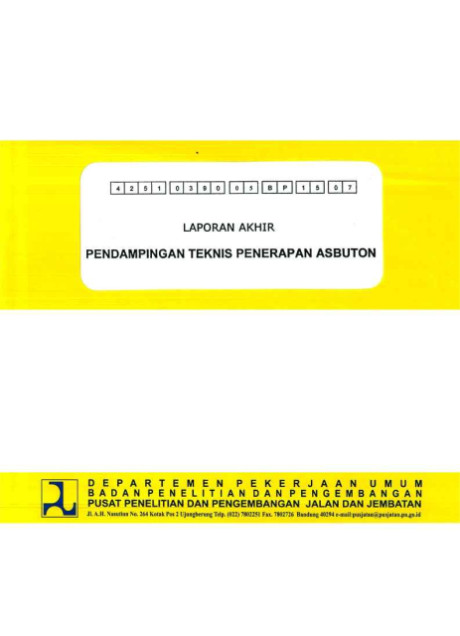 Laporan Akhir Pendampingan Teknis Penerapan Asbuton - et all., Nyoman Suaryana, Anwar Yamin, Kurniadji