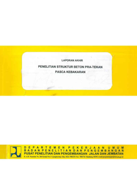 Laporan Akhir Penelitian Struktur Beton Pra-Tekan Pasca Kebakaran - et all., Setyo Hardono, Anton Surviyanto, Panji Khrisna Wardhana