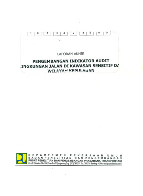 Laporan Akhir Pengembangan Indikator Audit Lingkungan Jalan di Kawasan Sensitif dan Wilayah Kepulauan - et all., Doni J. Widiantono