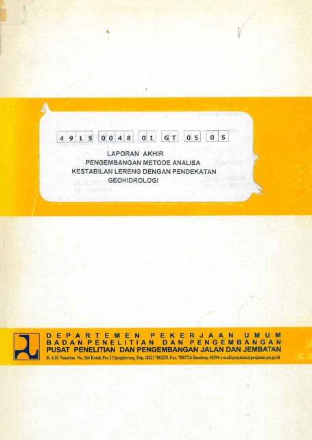 Laporan Akhir Pengembangan Metode Analisa Kestabilan Lereng dengan Pendekatan Geohidrologi - Slamet Prabudi, M. Suherman, Dinny Kus Andiany