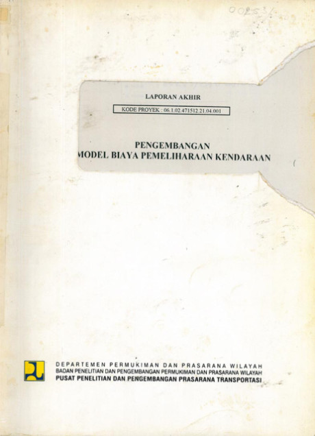 Laporan Akhir Pengembangan Model Biaya Pemeliharaan Kendaraan - et all., Pantja Dharma Oetojo