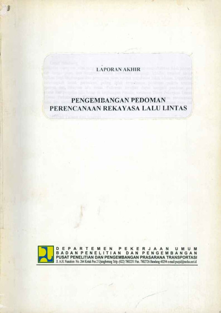 Laporan Akhir Pengembangan Pedoman Perencanaan Rekayasa Lalu Lintas - Erwin Kusnandar, Sri Yeni Mulyani, Imam Santoso
