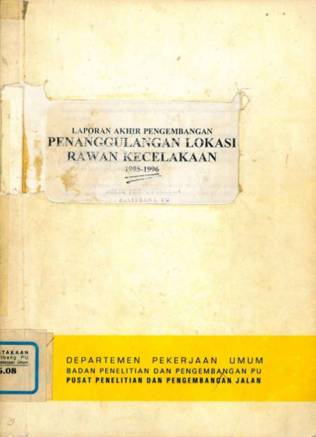 Laporan Akhir Pengembangan Penanggulangan Lokasi Rawan Kecelakaan 1995-1996 - Hikmat Iskandar