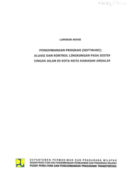 Laporan Akhir Pengembangan Program (Software) Evaluasi dan Kontrol Lingkungan pada Sistem Jaringan Jalan di Kota-Kota Kawasan Andalan - et all., Gugun Gunawan, Vera G. Sanoe, Andri H.