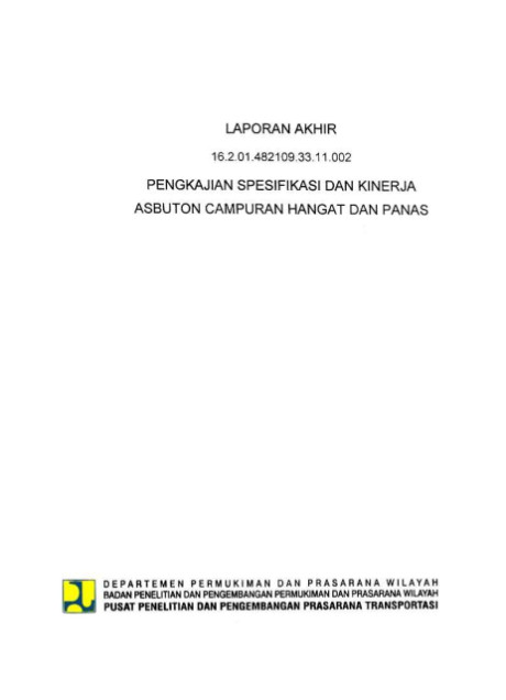 Laporan Akhir Pengkajian Spesifikasi dan Kinerja Asbuton Campuran Hangat dan Panas - et all., Nono, Wayan Dharmayasa, Greece M. Lawalata