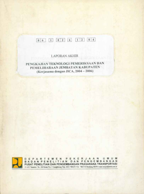 Laporan Akhir Pengkajian Teknologi Pemeriksaan dan Pemeliharaan Jembatan Kabupaten - et all., Nandang Syamsudin, Lanny Hidayat, Redrik Irawan