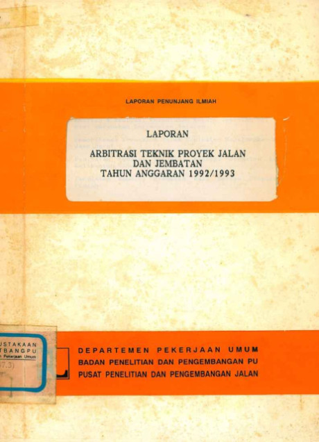 Laporan Arbitrasi Teknik Proyek Jalan dan Jembatan Tahun Anggaran 1992/1993 - Syukur Wahyono