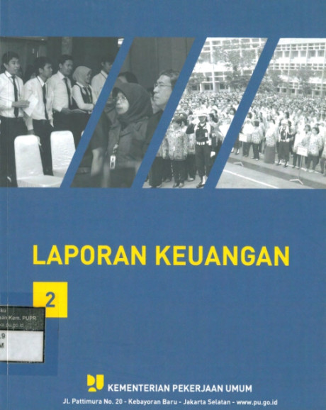 Laporan Keuangan Kementerian Pekerjaan Umum - Kementerian Pekerjaan Umum dan Perumahan Rakyat