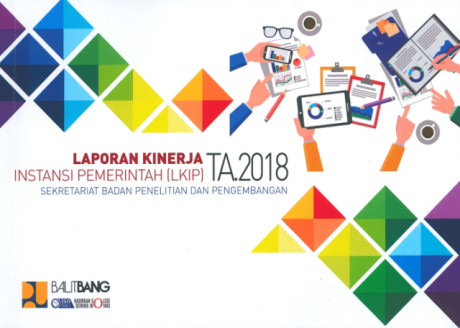 Laporan Kinerja Instansi Pemerintah (LKIP) TA.2018 Sekretariat Badan Penelitian dan Pengembangan - Badan Penelitian dan Pengembangan