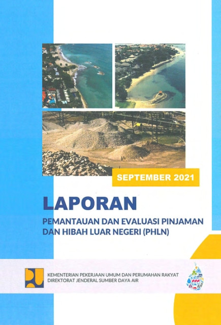 Laporan Pemantauan dan Evaluasi Pinjaman dan Hibah Luar Negeri (PHLN) Bulan September 2021 - Kementerian Pekerjaan Umum dan Perumahan Rakyat, Direktorat Jenderal Sumber Daya Air