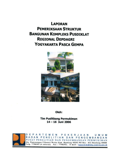 Laporan Pemeriksaan Struktur Bangunan Kompleks Pusdiklat Regional Depdagri Yogyakarta Pasca Gempa - Pusat Penelitian dan Pengembangan Pemukiman