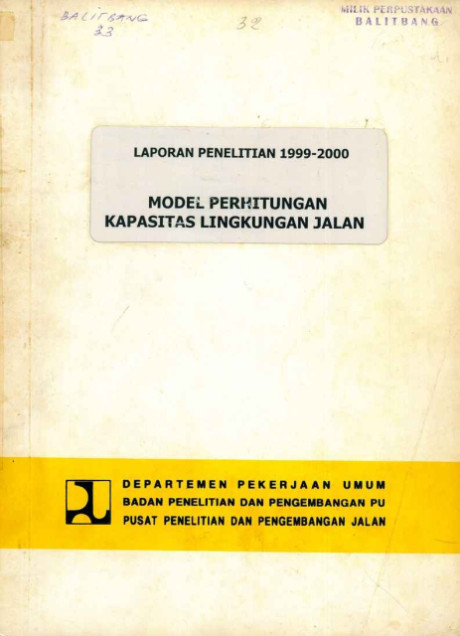 Laporan Penelitian 1999-2000 Model Perhitungan Kapasitas Lingkungan Jalan - Tauhid Ridwan, Harlan Pangihutan, et all, Gugun Gunawan