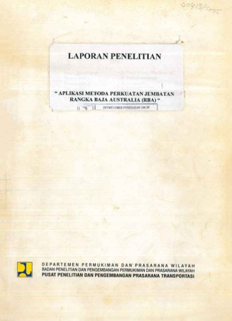 Laporan Penelitian Aplikasi Metoda Perkuatan Jembatan Rangka Baja Australia (RBA) - et all., Rahadi Sukirman, Panji Krisna Wardana, Syamsudin