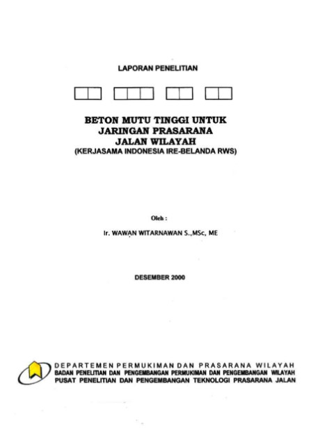 Laporan Penelitian Beton Mutu Tinggi untuk Jaringan Prasarana Wilayah - Wawan Witarnawan